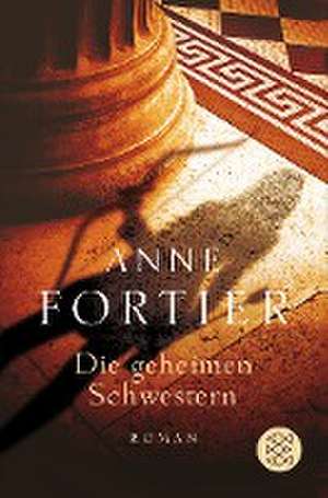 Die geheimen Schwestern de Anne Fortier