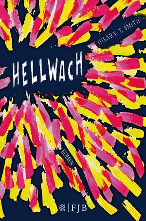 Hellwach de Hilary T. Smith
