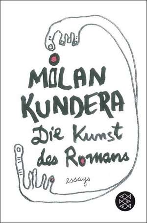 Die Kunst des Romans de Milan Kundera