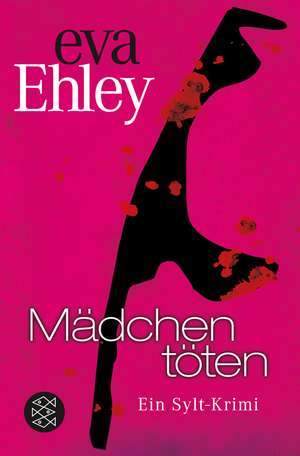 Mädchen töten de Eva Ehley