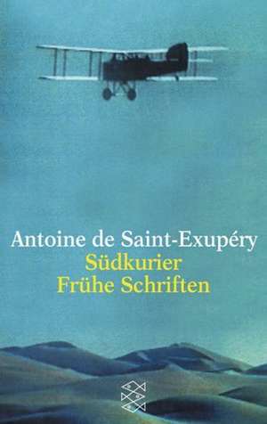 Südkurier / Frühe Schriften de Antoine de Saint-Exupery