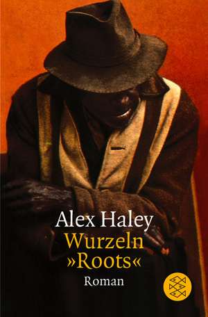 Wurzeln »Roots« de Alex Haley