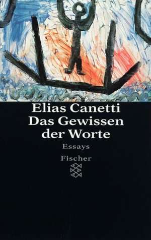 Das Gewissen der Worte de Elias Canetti