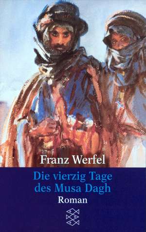 Die vierzig Tage des Musa Dagh de Franz Werfel