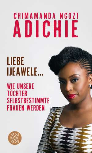 Liebe Ijeawele de Chimamanda Ngozi Adichie