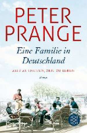 Eine Familie in Deutschland de Peter Prange