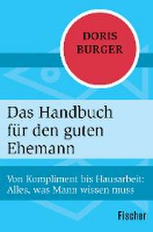 Das Handbuch für den guten Ehemann de Doris Burger