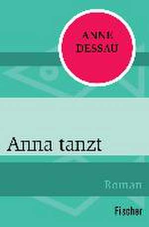 Anna tanzt de Anne Dessau