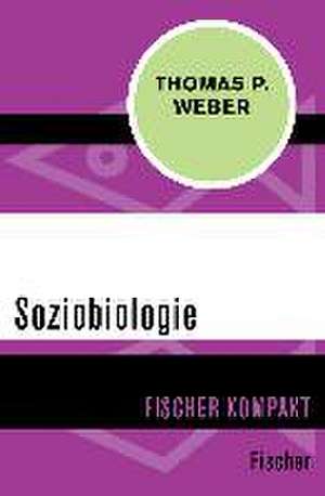 Soziobiologie de Thomas P. Weber