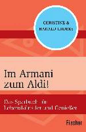 Im Armani zum Aldi! de Harald Lüders