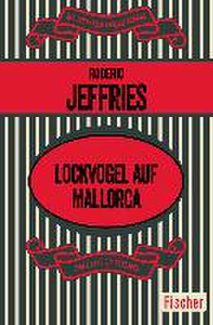 Lockvogel auf Mallorca de Roderic Jeffries