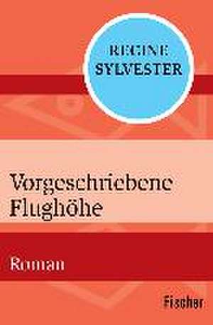 Vorgeschriebene Flughöhe de Regine Sylvester