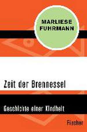 Zeit der Brennessel de Marliese Fuhrmann