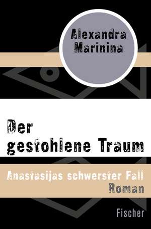 Der gestohlene Traum de Alexandra Marinina