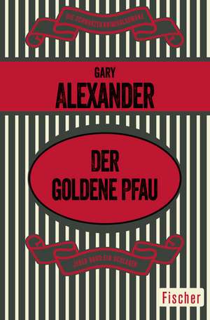 Der goldene Pfau de Gary Alexander