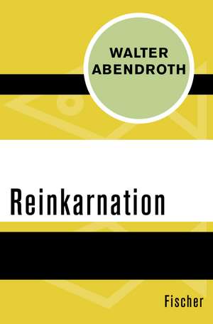 Reinkarnation de Walter Abendroth