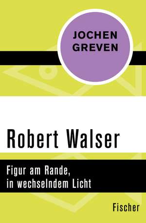 Robert Walser de Jochen Greven