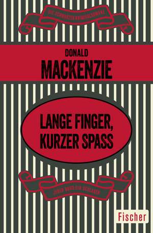 Lange Finger, kurzer Spaß de Donald MacKenzie