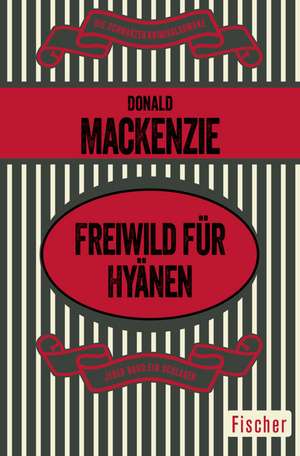 Freiwild für Hyänen de Donald MacKenzie