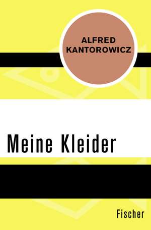 Meine Kleider de Alfred Kantorowicz