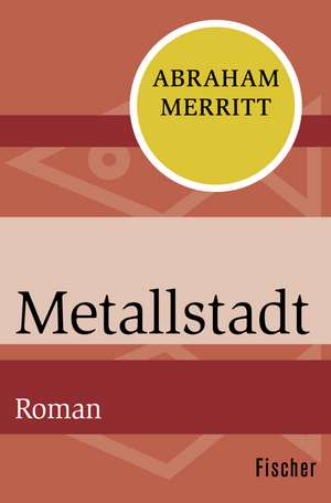 Metallstadt de Abraham Merritt