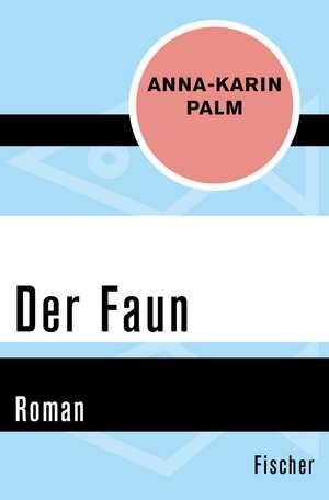 Der Faun de Anna-Karin Palm