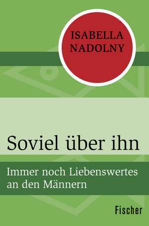 Soviel über ihn de Isabella Nadolny