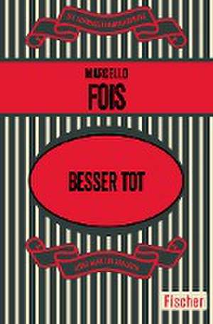 Besser tot de Marcello Fois