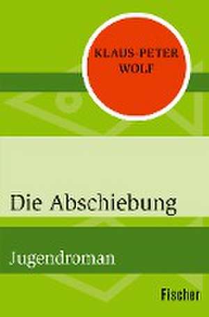 Die Abschiebung de Klaus-Peter Wolf