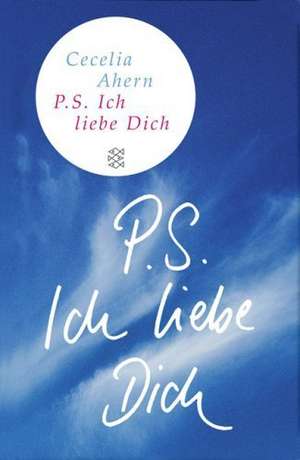 P.S. Ich liebe Dich de Cecelia Ahern