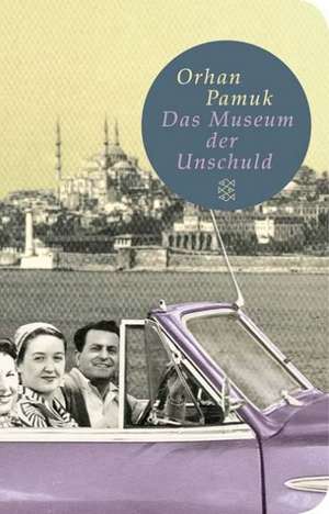 Das Museum der Unschuld de Orhan Pamuk