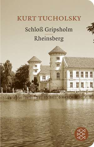 Schloß Gripsholm / Rheinsberg de Kurt Tucholsky