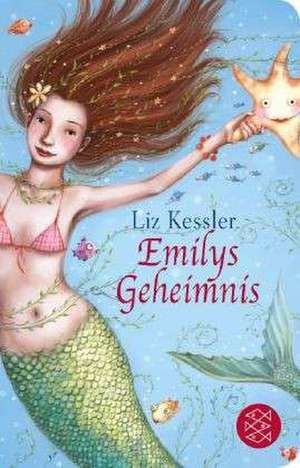 Emilys Geheimnis de Liz Kessler