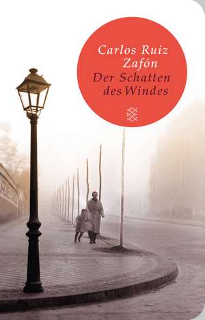 Der Schatten des Windes de Carlos Ruiz Zafón