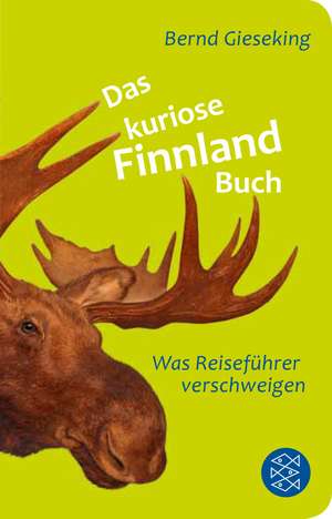 Das kuriose Finnland-Buch de Bernd Gieseking