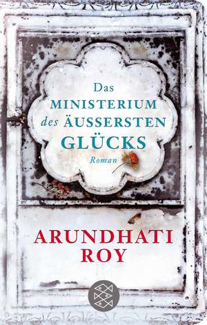 Das Ministerium des äußersten Glücks de Arundhati Roy