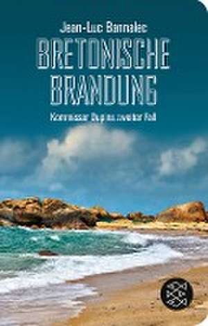 Bretonische Brandung de Jean-Luc Bannalec