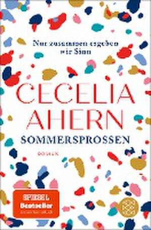 Sommersprossen - Nur zusammen ergeben wir Sinn de Cecelia Ahern