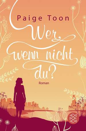 Wer, wenn nicht du? de Paige Toon