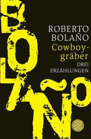 Cowboygräber de Roberto Bolaño