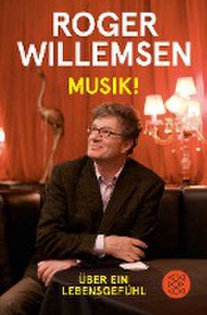 Musik! de Roger Willemsen