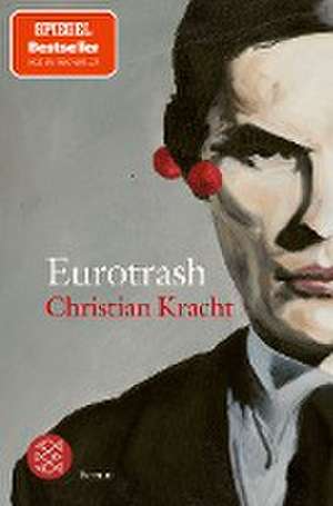 Eurotrash de Christian Kracht