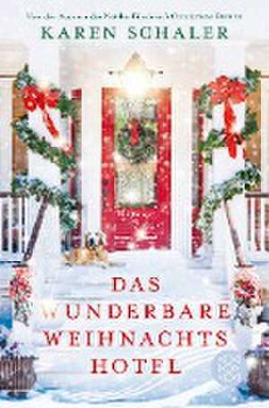 Das wunderbare Weihnachtshotel de Karen Schaler