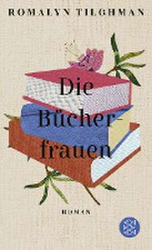 Die Bücherfrauen de Romalyn Tilghman