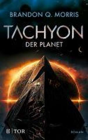 Tachyon 3 de Brandon Q. Morris