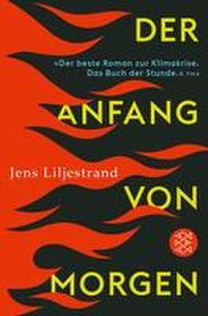 Der Anfang von morgen de Jens Liljestrand