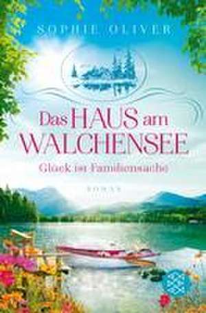 Das Haus am Walchensee de Sophie Oliver