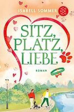 Sitz, Platz, Liebe de Isabell Sommer