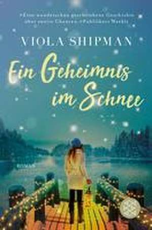 Ein Geheimnis im Schnee de Viola Shipman