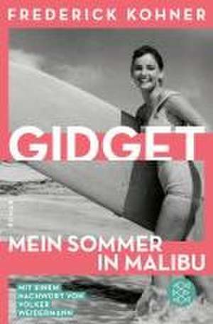 Gidget. Mein Sommer in Malibu de Frederick Kohner